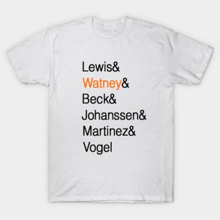 Lewis& Watney& Beck& Johanssen& Martinez& Vogel T-Shirt